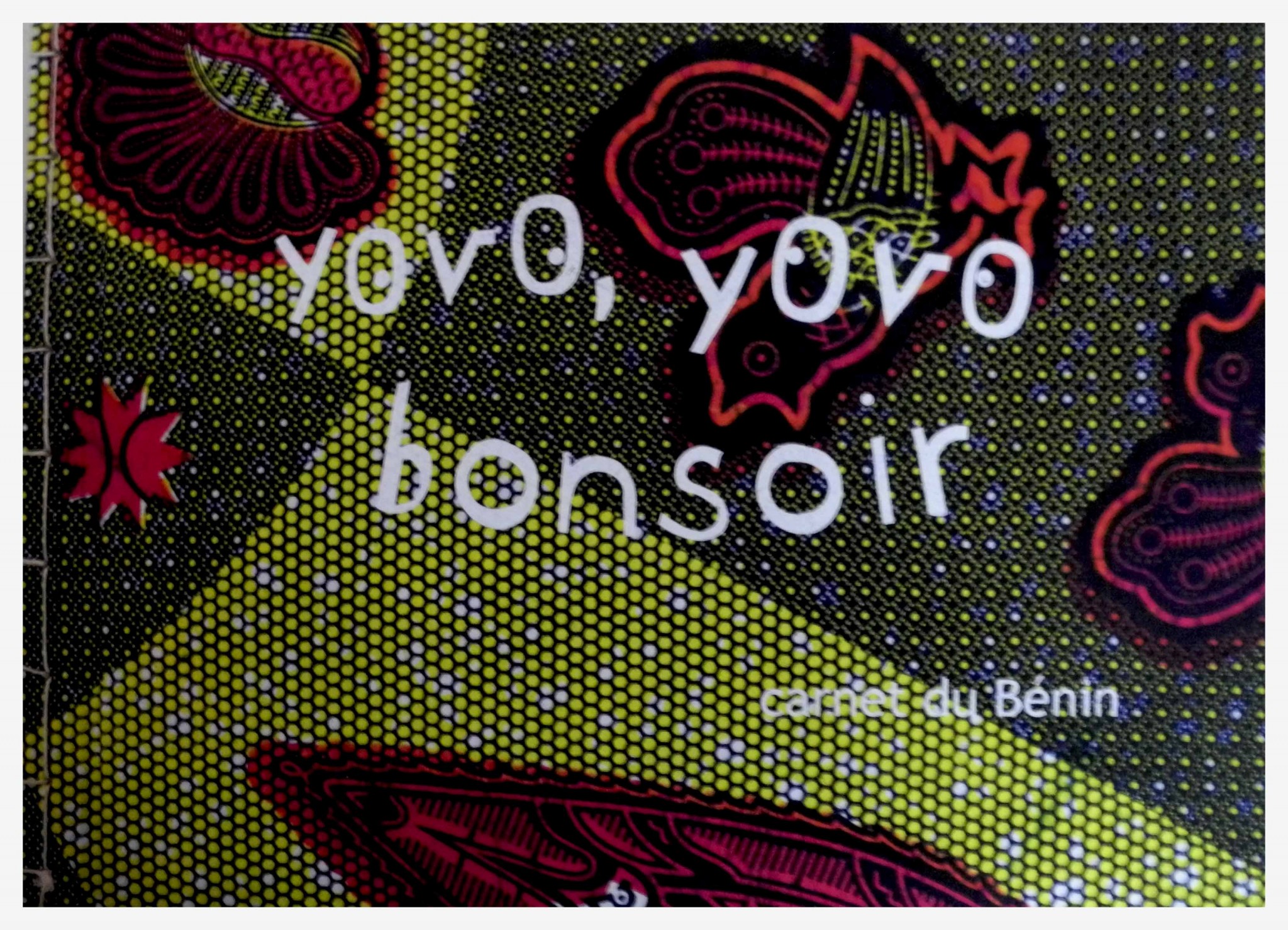 Yovo, yovo bonsoir (carnets du Bénin)